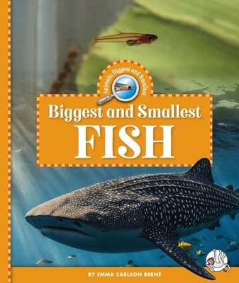 Biggest and Smallest Fish by Berne, Emma Carlson
