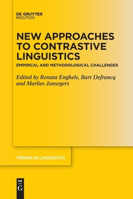 New Approaches to Contrastive Linguistics: Empirical and Methodological Challenges by Enghels, Renata