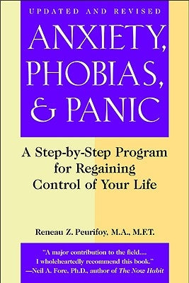 Anxiety, Phobias, and Panic by Peurifoy, Reneau