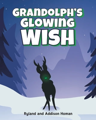 Grandolf's Glowing Wish by Homan, Ryland