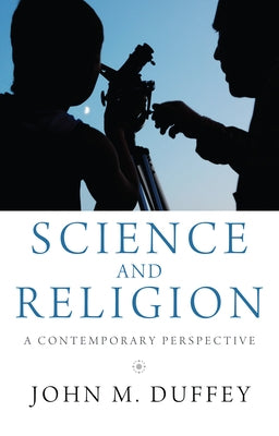 Science and Religion by Duffey, John M.