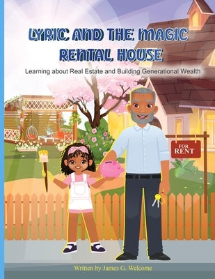 Lyric And The Magic Rental House by Welcome, James G.