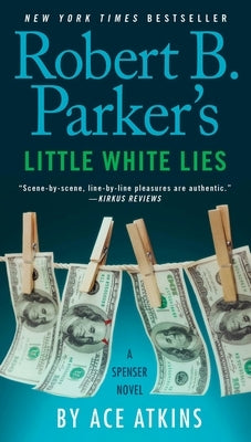 Robert B. Parker's Little White Lies by Atkins, Ace