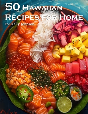 50 Hawaiian Recipes for Home by Johnson, Kelly