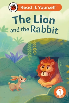 The Lion and the Rabbit: Read It Yourself - Level 1 Early Reader by Ladybird