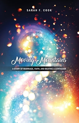 Moving Mountains by Cook, Sarah F.