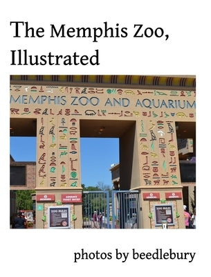 The Memphis Zoo, Illustrated by Beedlebury
