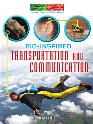Bio-Inspired Transportation and Communication by Koontz, Robin Michal