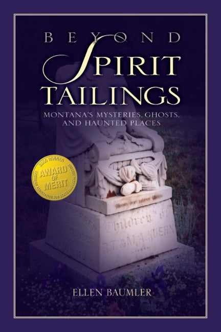 Beyond Spirit Tailings by Baumler, Ellen