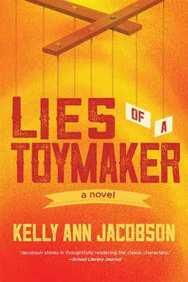 Lies of a Toymaker by Jacobson, Kelly Ann