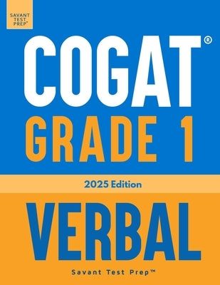 COGAT Grade 1 Verbal: 3 Practice Tests - Level 7 by Prep, Savant Test