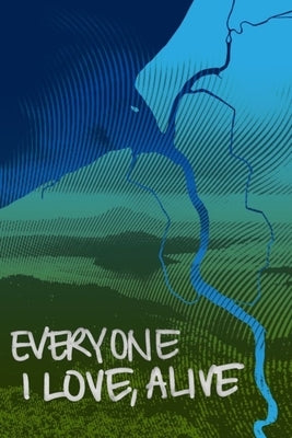 Everyone I Love, Alive by Bayani, Jason