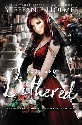 Plot and Bothered: a steamy cozy fantasy by Holmes, Steffanie