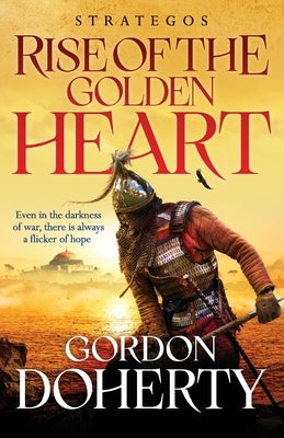 Strategos: Rise of the Golden Heart by Doherty, Gordon