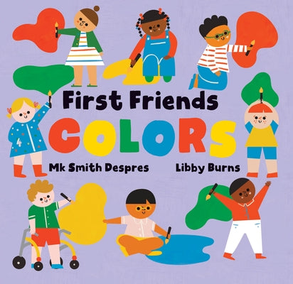 First Friends: Colors by Smith Despres, Mk