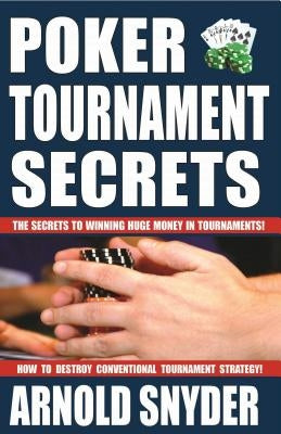 Poker Tournament Secrets: Volume 1 by Snyder, Arnold