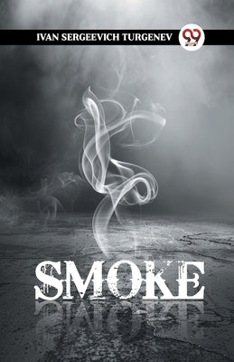 Smoke by Turgenev, Ivan Sergeevich