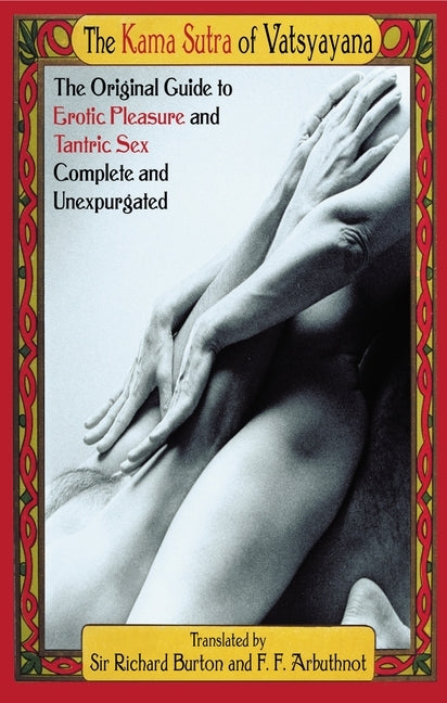The Kama Sutra of Vatsyayana by Burton, Richard Francis