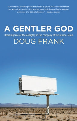 A Gentler God by Frank, Doug