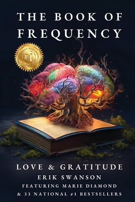 The Book of Frequency - Love & Gratitude by Swanson, Erik