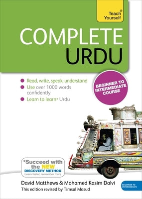 Complete Urdu Beginner to Intermediate Course: Learn to Read, Write, Speak and Understand a New Language by Matthews, David