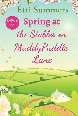 Spring at The Stables on Muddypuddle Lane by Summers, Etti