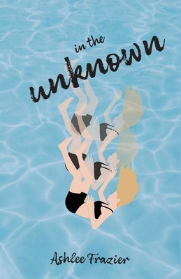 In the Unknown by Frazier, Ashlee