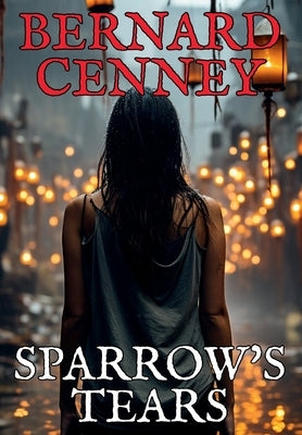 Sparrow's Tears by Cenney, Bernard