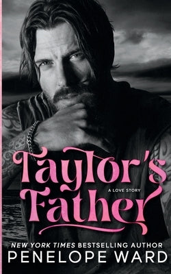 Taylor's Father by Ward, Penelope
