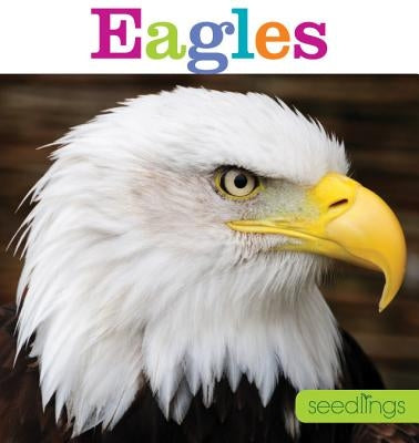 Seedlings: Eagles by Riggs, Kate
