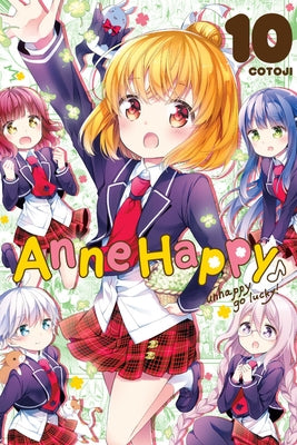 Anne Happy, Vol. 10: Unhappy Go Lucky! Volume 10 by Cotoji