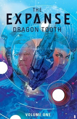 Expanse, The: Dragon Tooth by Diggle, Andy