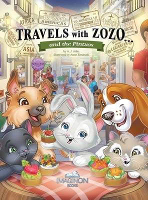 Travels with Zozo...and the Pintxos by Atlas, A. J.