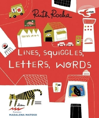 Lines, Squiggles, Letters, Words by Rocha, Ruth