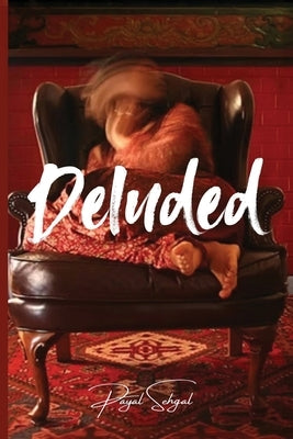 Deluded by Sehgal, Payal