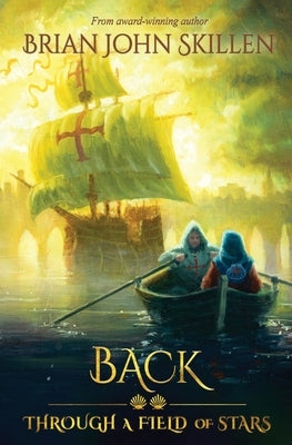 Back: Through a Field of Stars by Skillen, Brian John