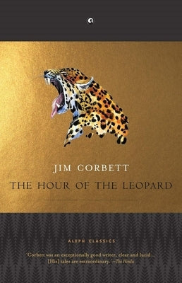 The Hour of the Leopard by Corbett, Jim
