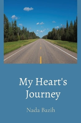 My Heart's Journey by Bazih, Nada