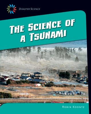 The Science of a Tsunami by Koontz, Robin Michal