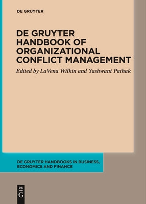 de Gruyter Handbook of Organizational Conflict Management by Wilkin, Lavena
