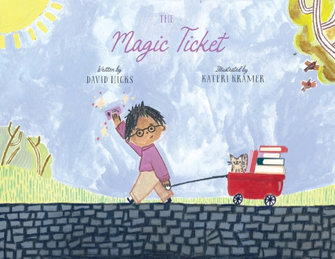 The Magic Ticket by Hicks, David