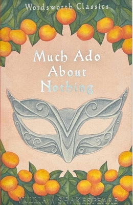 Much ADO about Nothing by Shakespeare, William