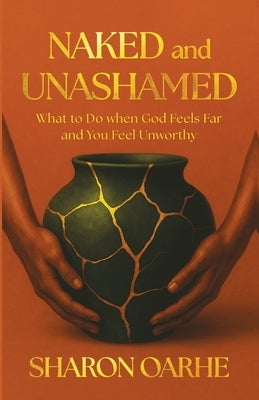 Naked and Unashamed by Oarhe, Sharon
