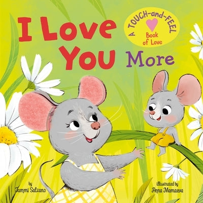 My First Touch and Feel: I Love You More by Publishing, Clever