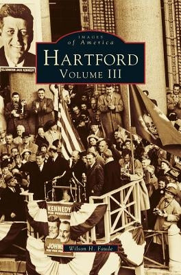 Hartford, Volume III by Faude, Wilson H.