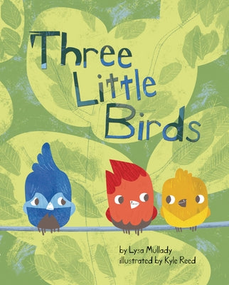Three Little Birds by Mullady, Lysa