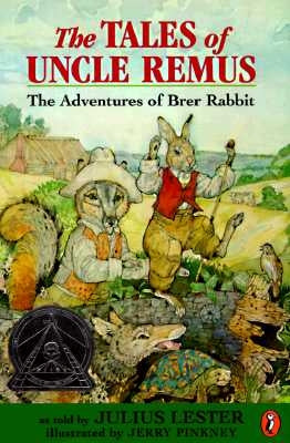 The Tales of Uncle Remus: The Adventures of Brer Rabbit by Lester, Julius