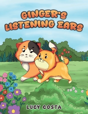 Ginger's Listening Ears by Costa, Lucy