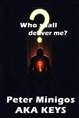 Who Shall Deliver Me? by Minigos, Peter Aka Keys