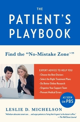 The Patient's Playbook: Find the "No-Mistake Zone" by Michelson, Leslie D.
